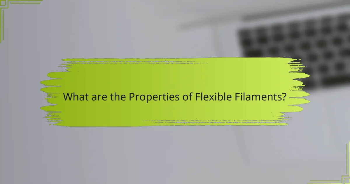 What are the Properties of Flexible Filaments?
